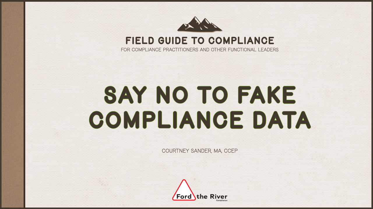 Say No to Fake Compliance Data
