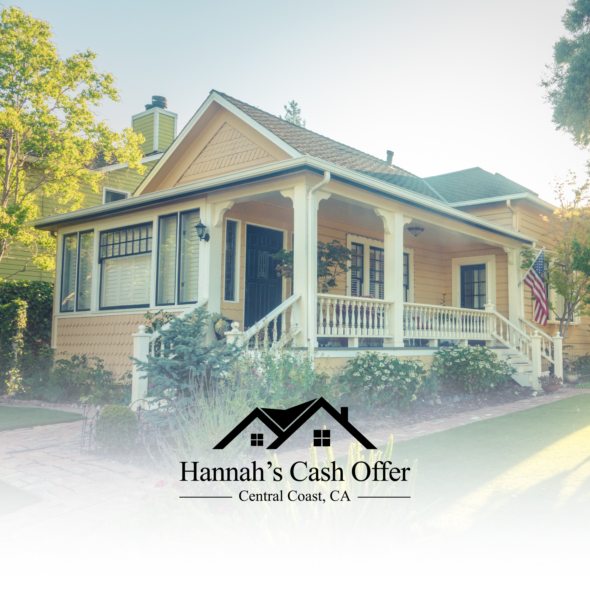A colorful house with a front porch, surrounded by greenery and trees, with the text "Hannah's Cash Offer - Central Coast, CA" overlaid.