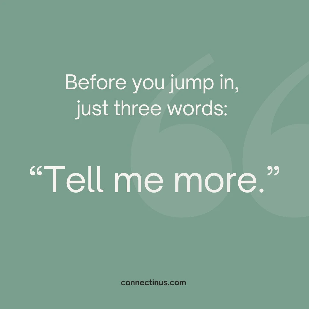 Pin this to the fridge: when your kid says something big, you don&rsquo;t need the answer ready.⁠
⁠
You need three words. &ldquo;Tell me more.&rdquo;⁠
⁠
That&rsquo;s it. It keeps you from guessing and almost always takes you somewhere you didn&rsquo;