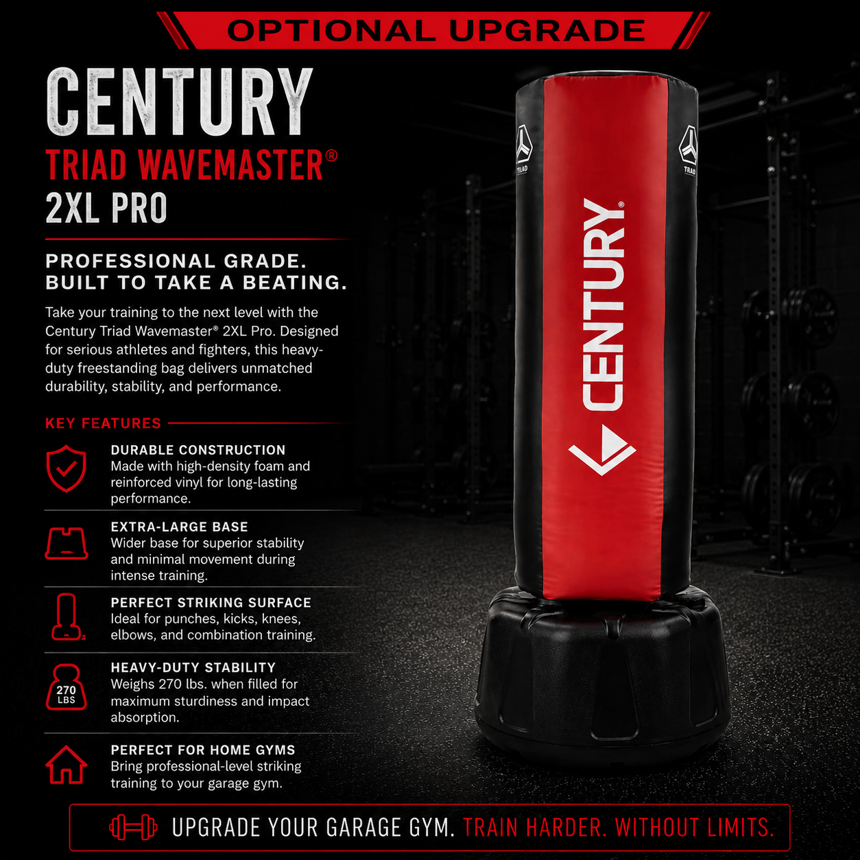 A promotional poster featuring a Century Triad Wavemaster 2XL Pro freestanding punching bag with a red and black design, labeled 'Optional Upgrade.' The poster highlights key features such as durable construction, extra-large base, perfect striking surface, heavy-duty stability, and suitability for home gyms. The poster encourages upgrading your garage gym for intense training.
