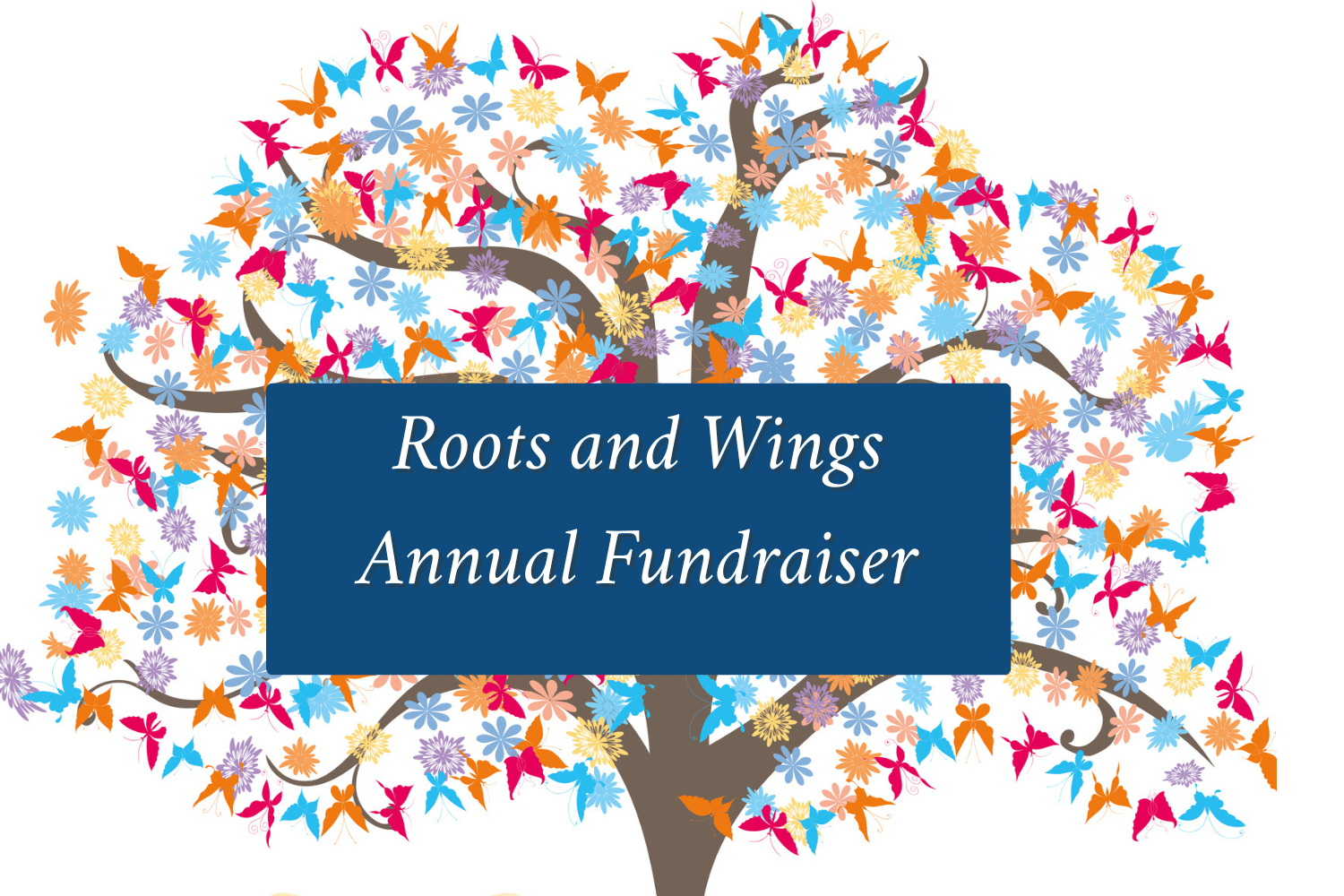 MCA Roots and Wings Annual Fundraiser