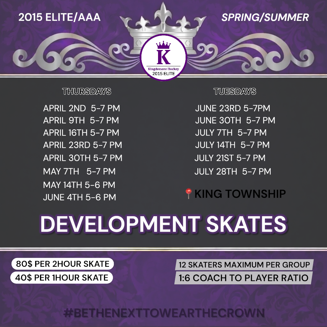 Schedule for Kingdome Hockey Development Skates for Spring and Summer 2015 at King Township, with dates on Thursdays and Tuesdays, pricing details, maximum number of skaters per group, and coach to player ratio, featuring a purple background with a crown and decorative design.