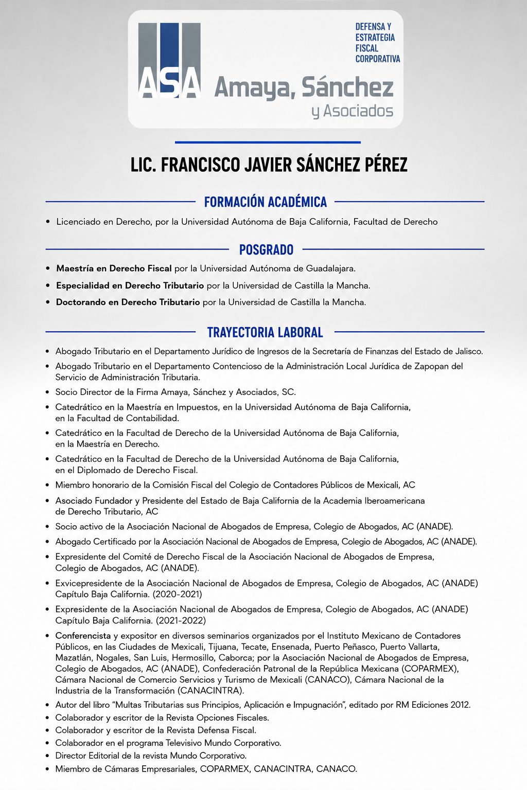 Currículum con nombre Licenciado en Derecho, graduado en la Universidad Autónoma de Baja California, con maestría y doctorado en Derecho Fiscal, y experiencia laboral como abogado tributario, catedrático y socio director de firma jurídica, además de varias asociaciones y publicaciones en el campo del Derecho Fiscal.