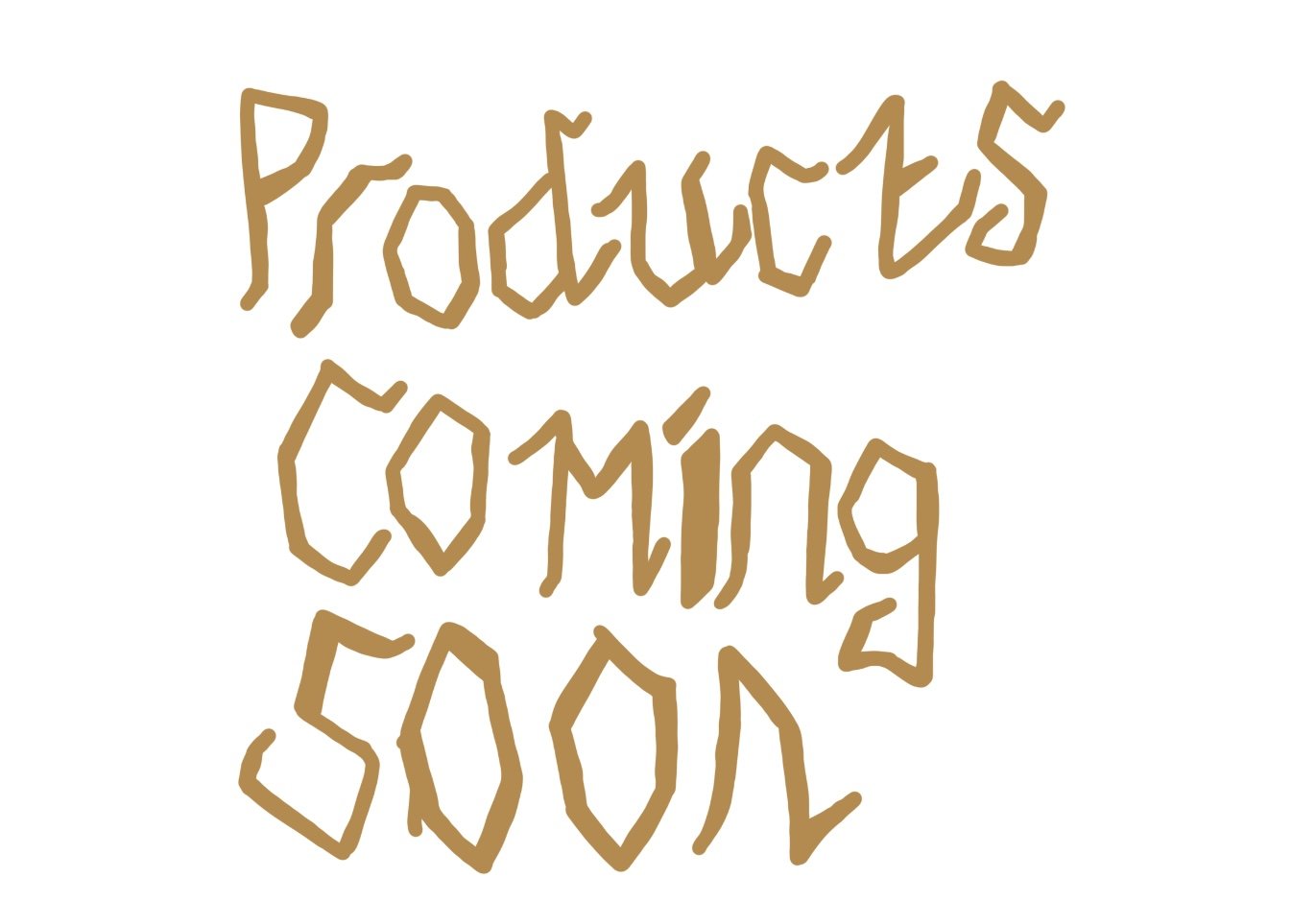 Products coming soon