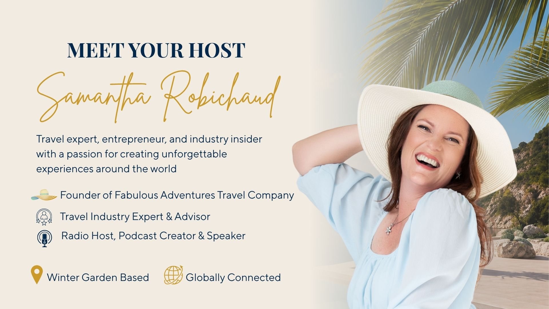 A cheerful woman in a wide-brimmed hat smiling with palm trees and a coastal landscape in the background, promoting a travel expert named Samantha Robichaud.