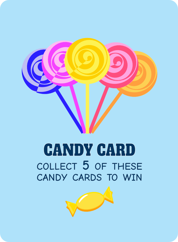 Colorful candy card with five swirl lollipops in blue, pink, yellow, red, and orange, and an image of a wrapped yellow candy at the bottom. Instructions to collect five candy cards to win.