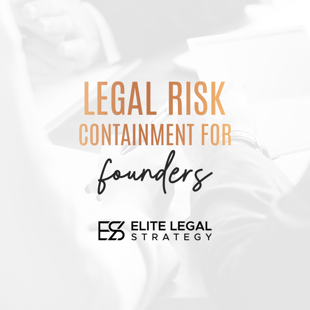 Text overlay on a faded background of a person writing at a desk, reading 'Legal Risk Containment for Founders' with the logo and name of Elite Legal Strategy.
