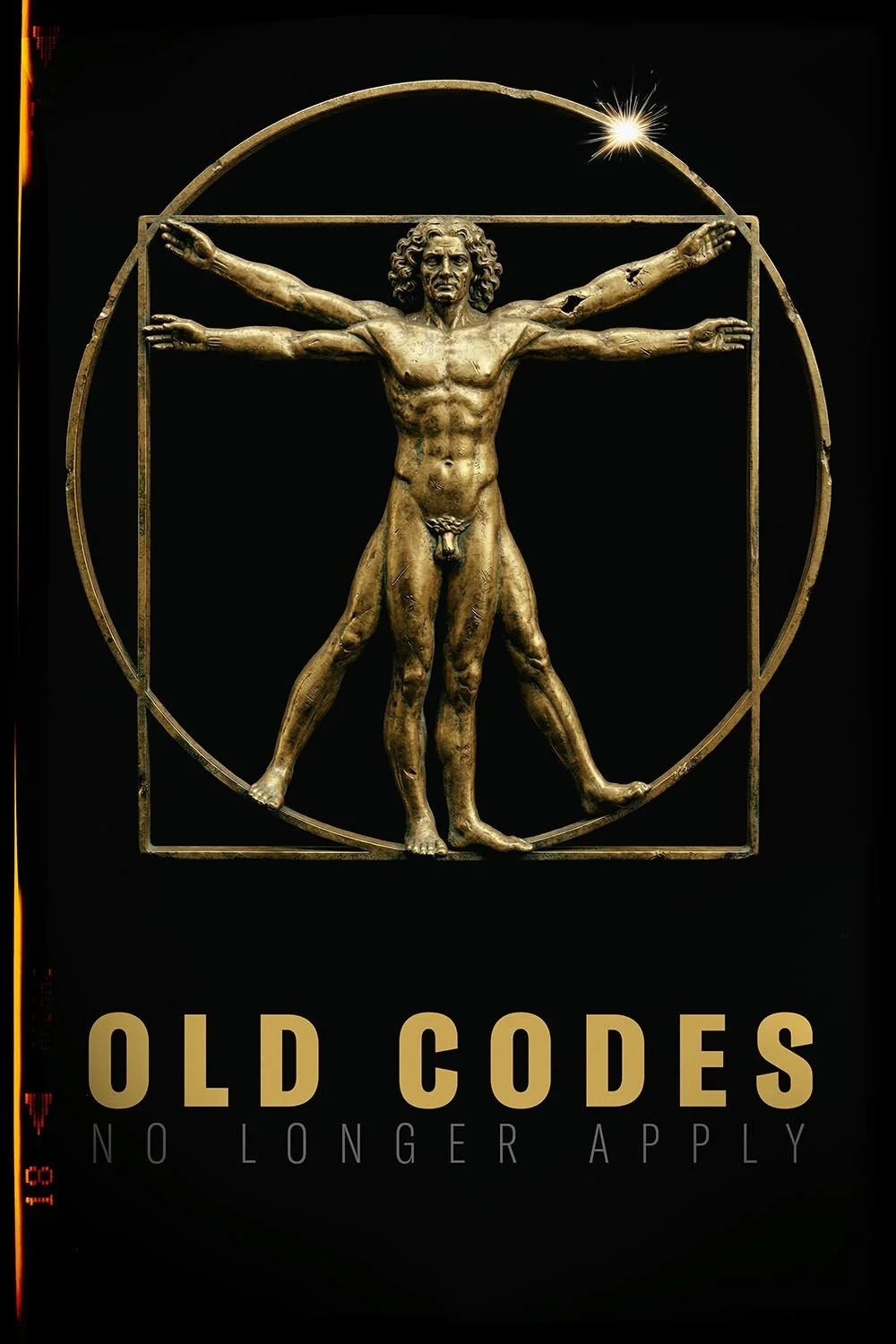 Cover art for the movie 'Old Codes' featuring a metallic sculpture inspired by Leonardo da Vinci's Vitruvian Man, with the subtitle 'No Longer Apply' against a black background.