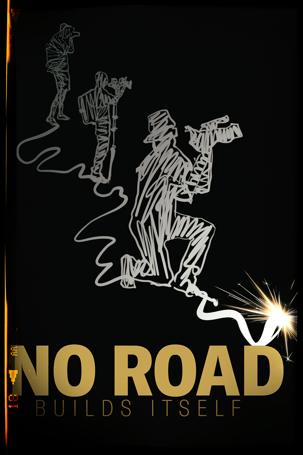 Stylized outline of four people working together to build a road, with sparks and the text 'NO ROAD BUILDS ITSELF' in gold