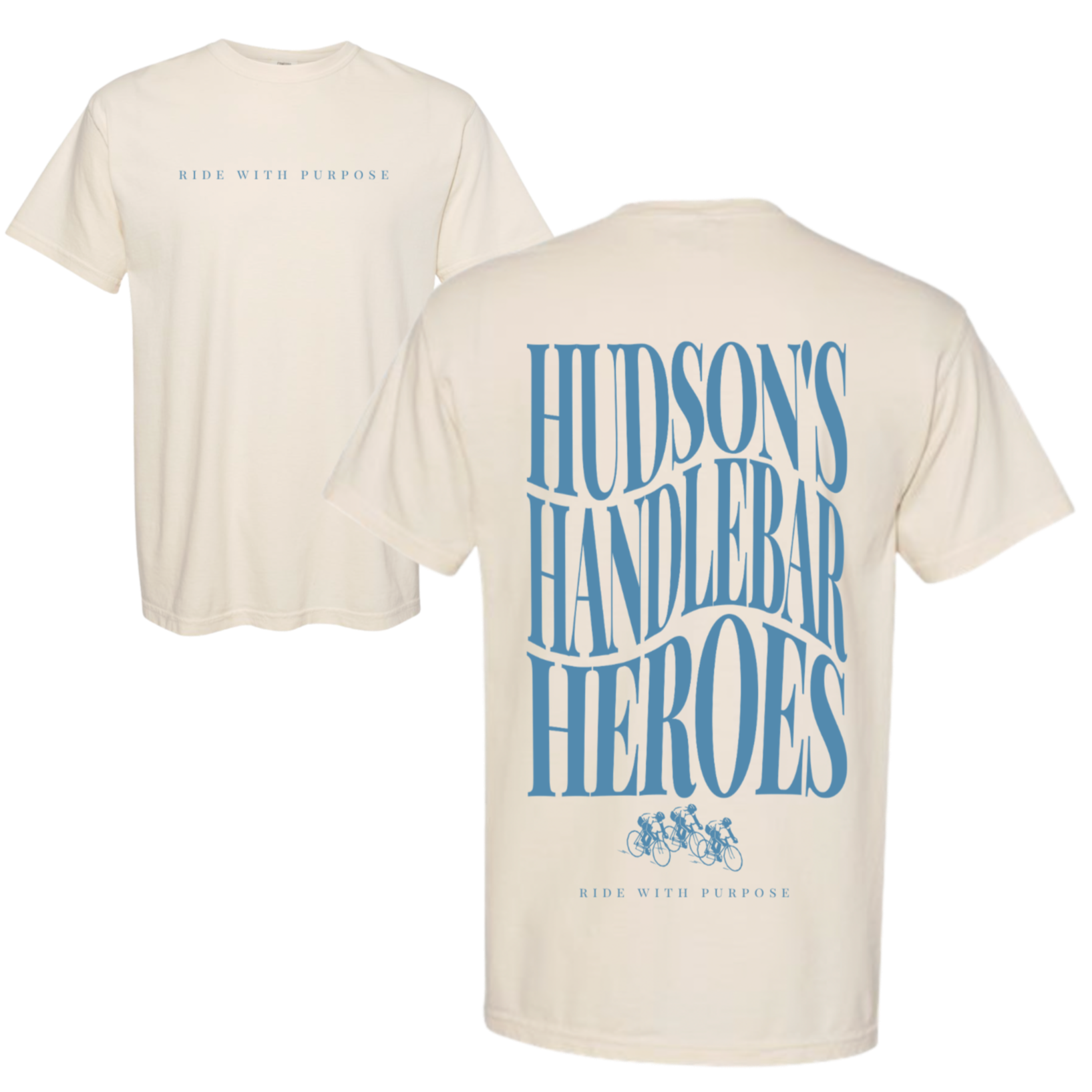 Cream-colored T-shirt with blue text that reads "Ride with Purpose" on the front and "Hudson's Handlebars" on the back, featuring a graphic of cyclists riding in a row at the bottom of the back.