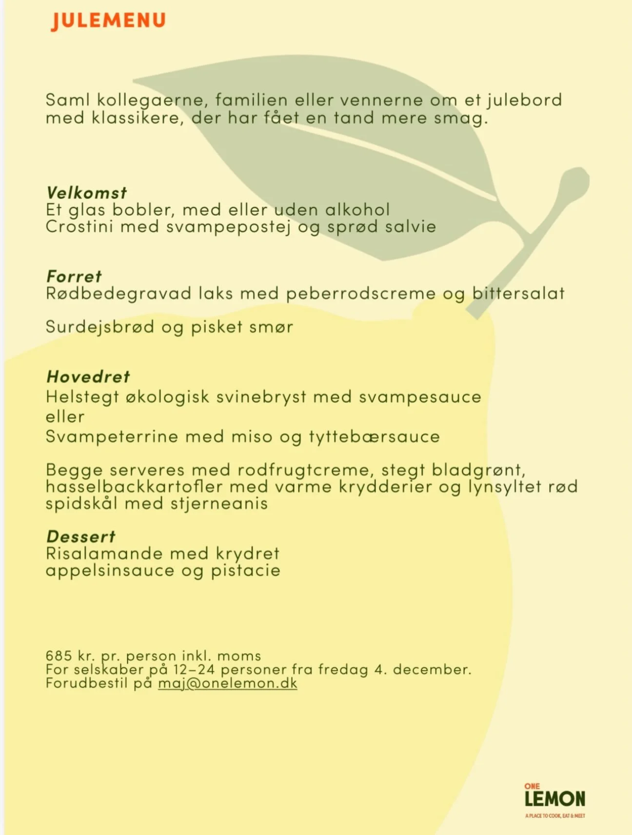 Har du endnu ikke bestilt bord til din julefrokost? One Lemon har lavet en julemenu med klassikere med et twist. Vi har plads til 24 g&aelig;ster i vores lokaler centralt beliggende p&aring; Vesterbro. S&aring; tag dine kolleger, venner eller familie