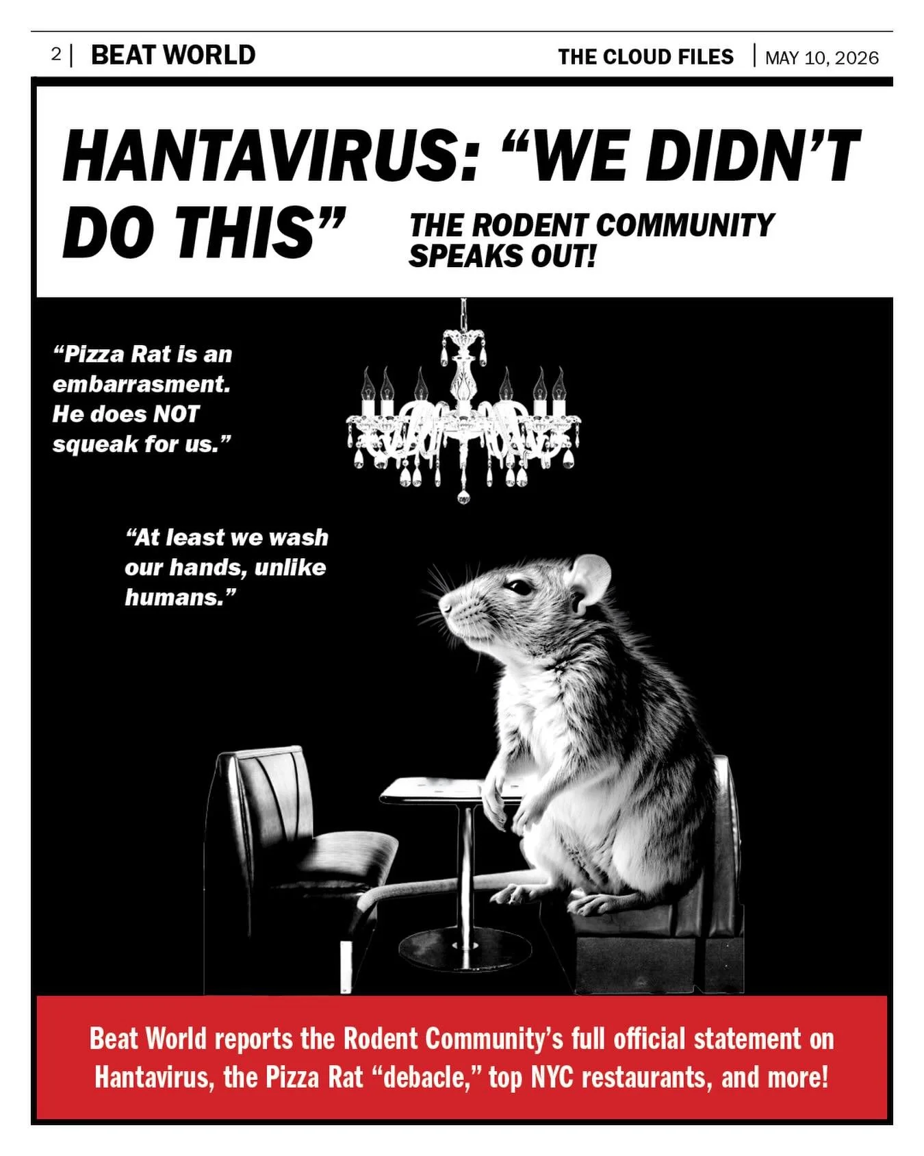 Beat World&rsquo;s reporters met with Rodent Representative Franklin Rat for an exclusive interview about the state of the world. &ldquo;First thing&rsquo;s first, we didn&rsquo;t do this&rdquo; Franklin whispered across the table of the five star Mi