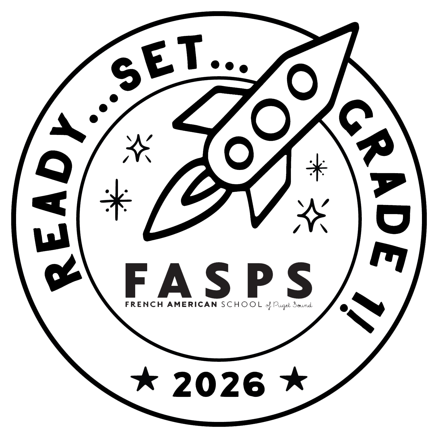 A circular logo with a rocket illustration and the text 'Ready... Set... Grade 1...' around it. The center features 'FASPS' and 'French American School of Puget Sound,' with the year 2026 at the bottom.