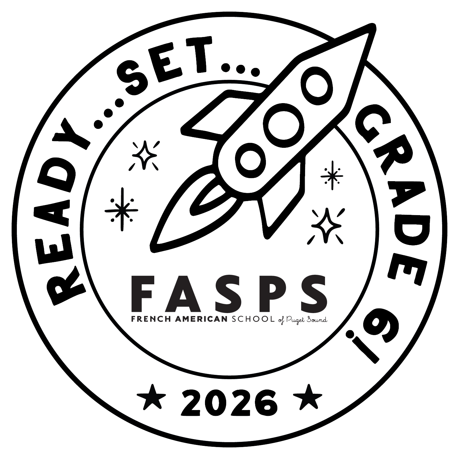 A circular emblem with the words 'READY. SET... G' around the perimeter. Inside, there is a cartoon rocket ship with a flame at the bottom, stars, and a cloud. The text 'FASPS' is below the rocket with smaller text underneath reading 'FRENCH AMERICAN SCHOOL of Puget Sound'.