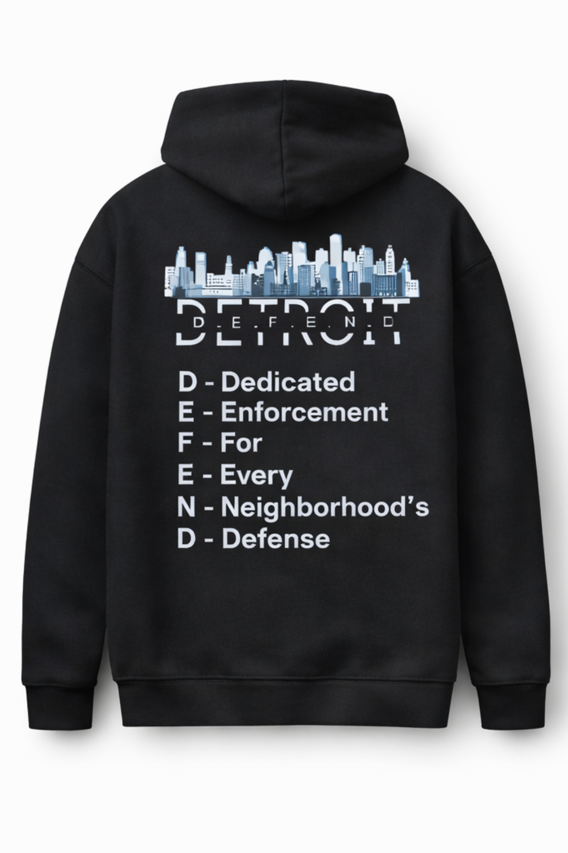 Black hoodie with graphic of Detroit skyline and text explaining acronym DEFEND.