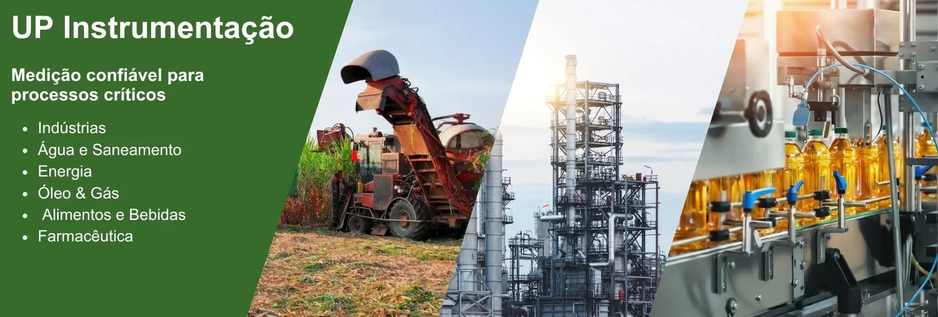 A UP Instrumentação se destaca como referência em soluções de instrumentação industrial para processos críticos, atendendo setores como indústrias, água e saneamento, energia, óleo e gás, alimentos, bebidas e farmacêutica. A imagem reforça essa versa