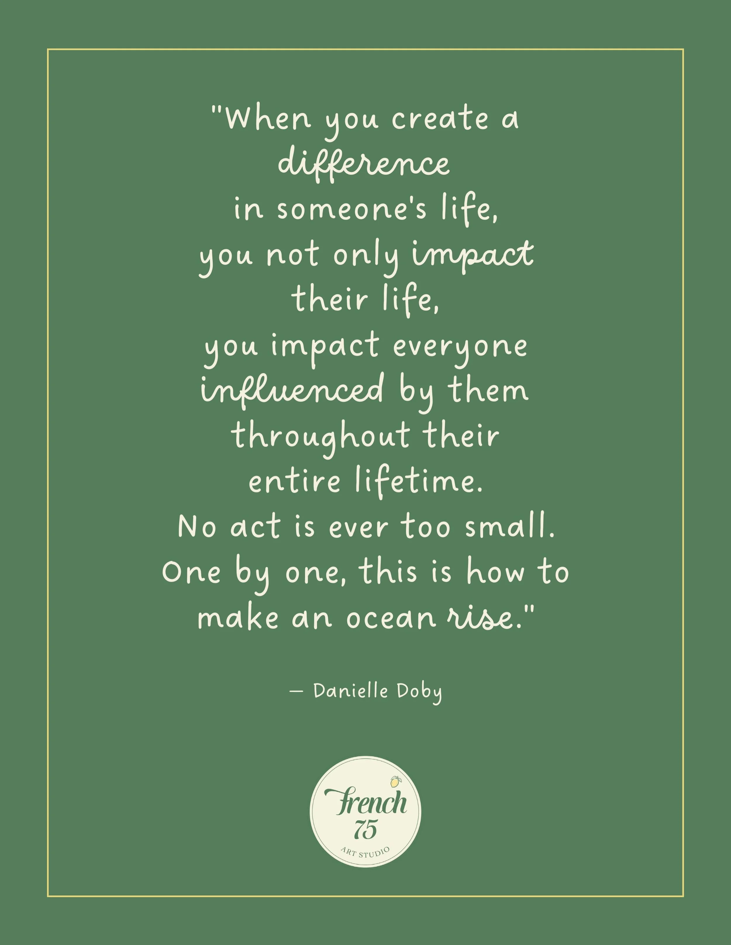 Ripples. 💚🍋

#ripples #artstudio #quotestoliveby #french75artstudio #makeadifference