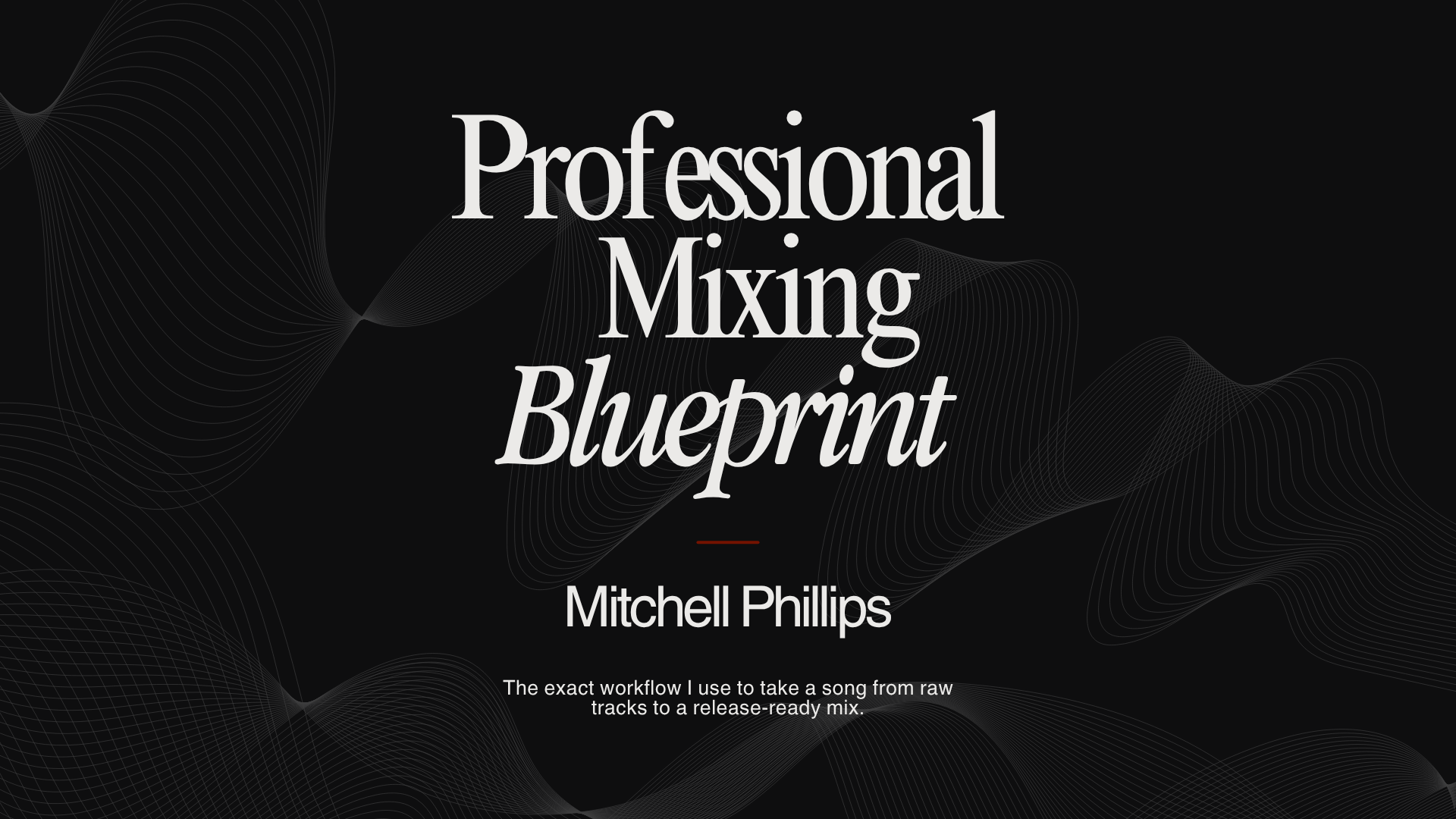 Professional Mixing Blueprint