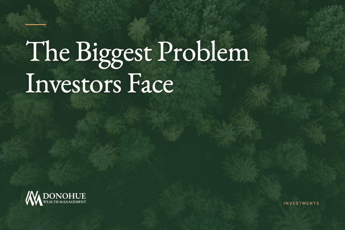 The Biggest Problem Investors Face