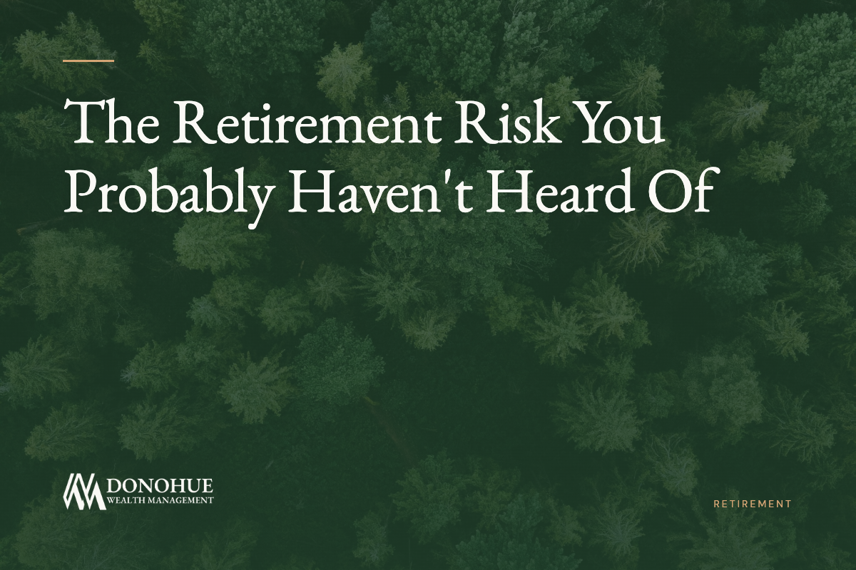 The Retirement Risk You Probably Haven't Heard Of