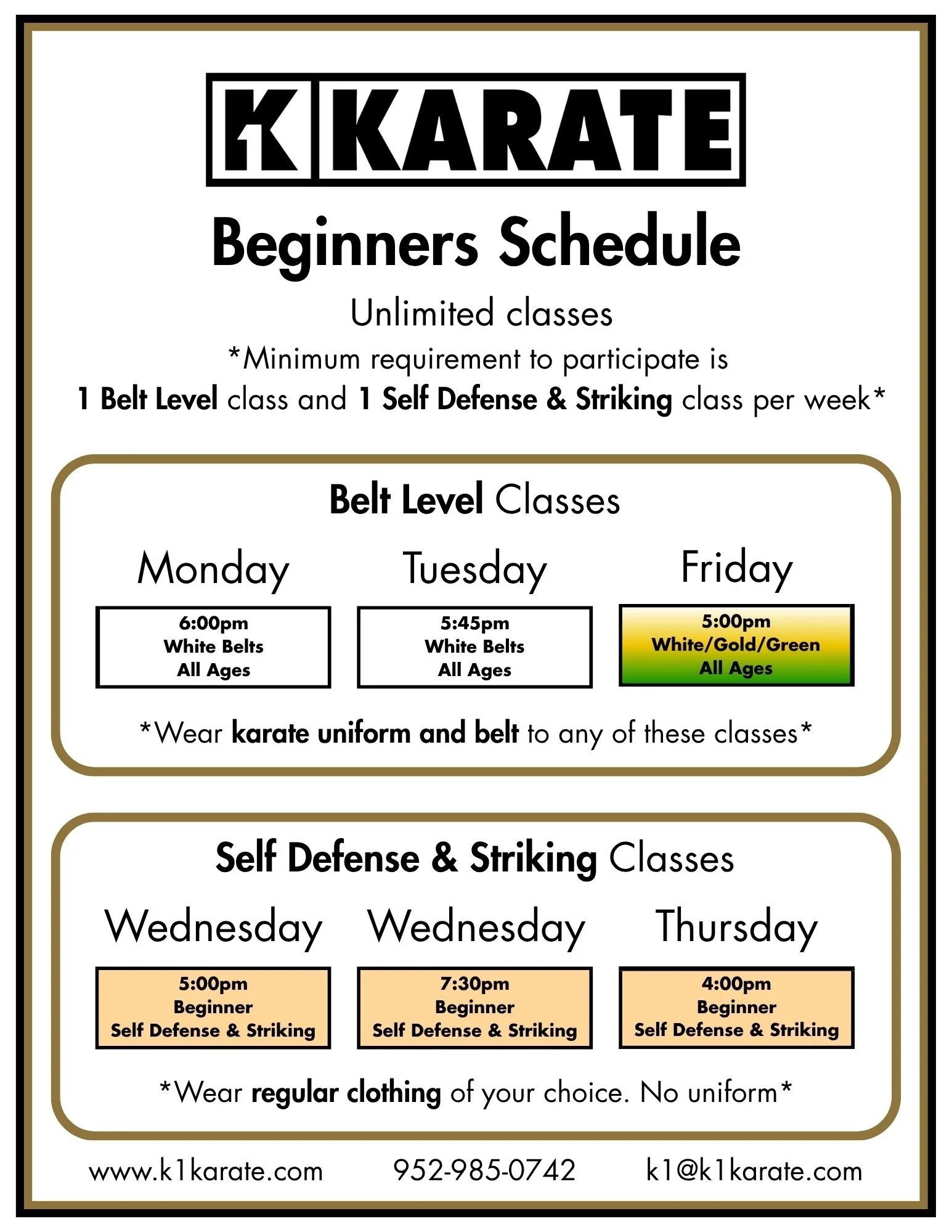 K1 Karate beginners schedule with unlimited classes. Classes include Belt Level and Self Defense & Striking. Belt Level classes are on Monday, Tuesday, and Friday at different times, and Self Defense & Striking classes are on Wednesday and Thursday. Dress code advises karatE uniform and belt, while regular clothing is acceptable.