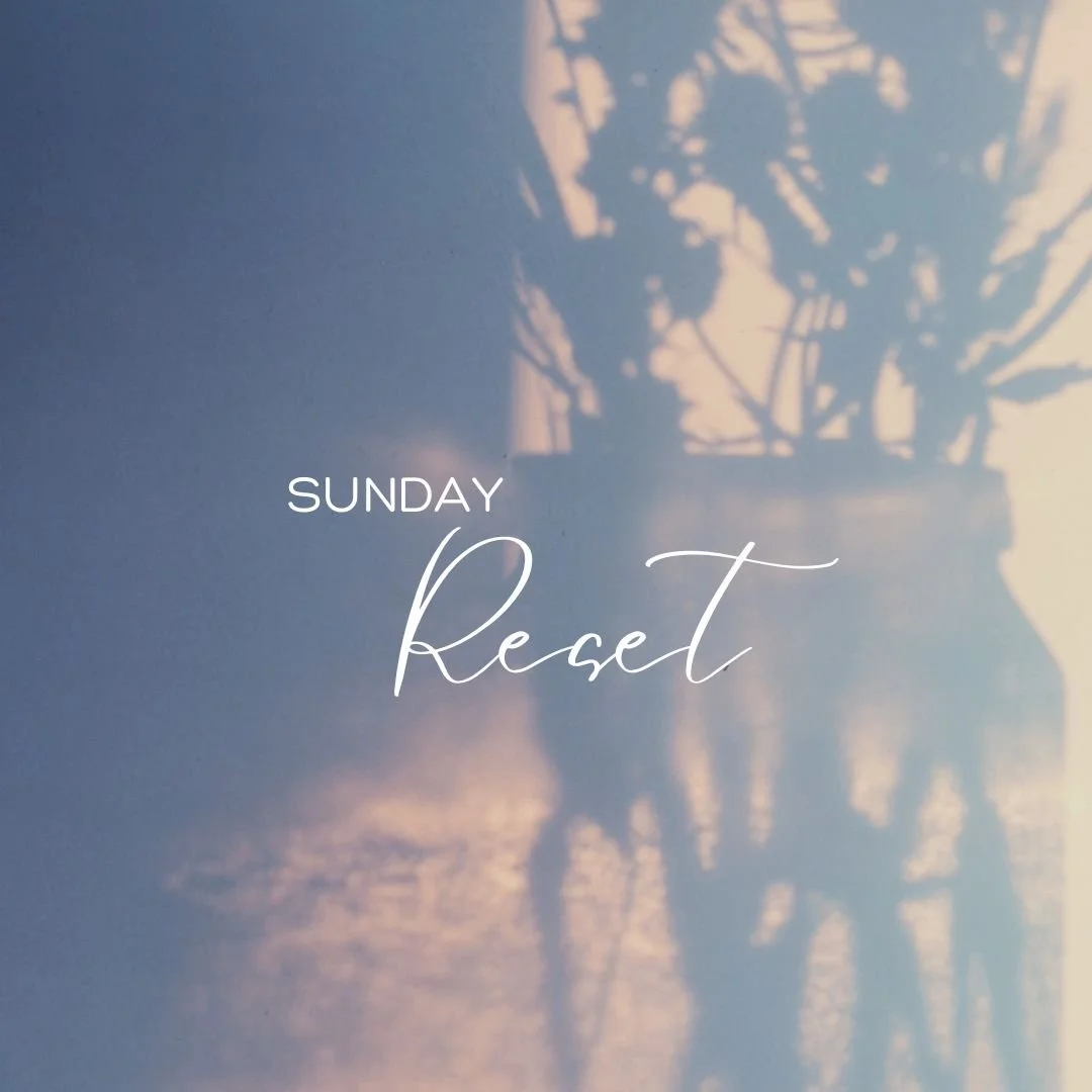 Sunday Reset