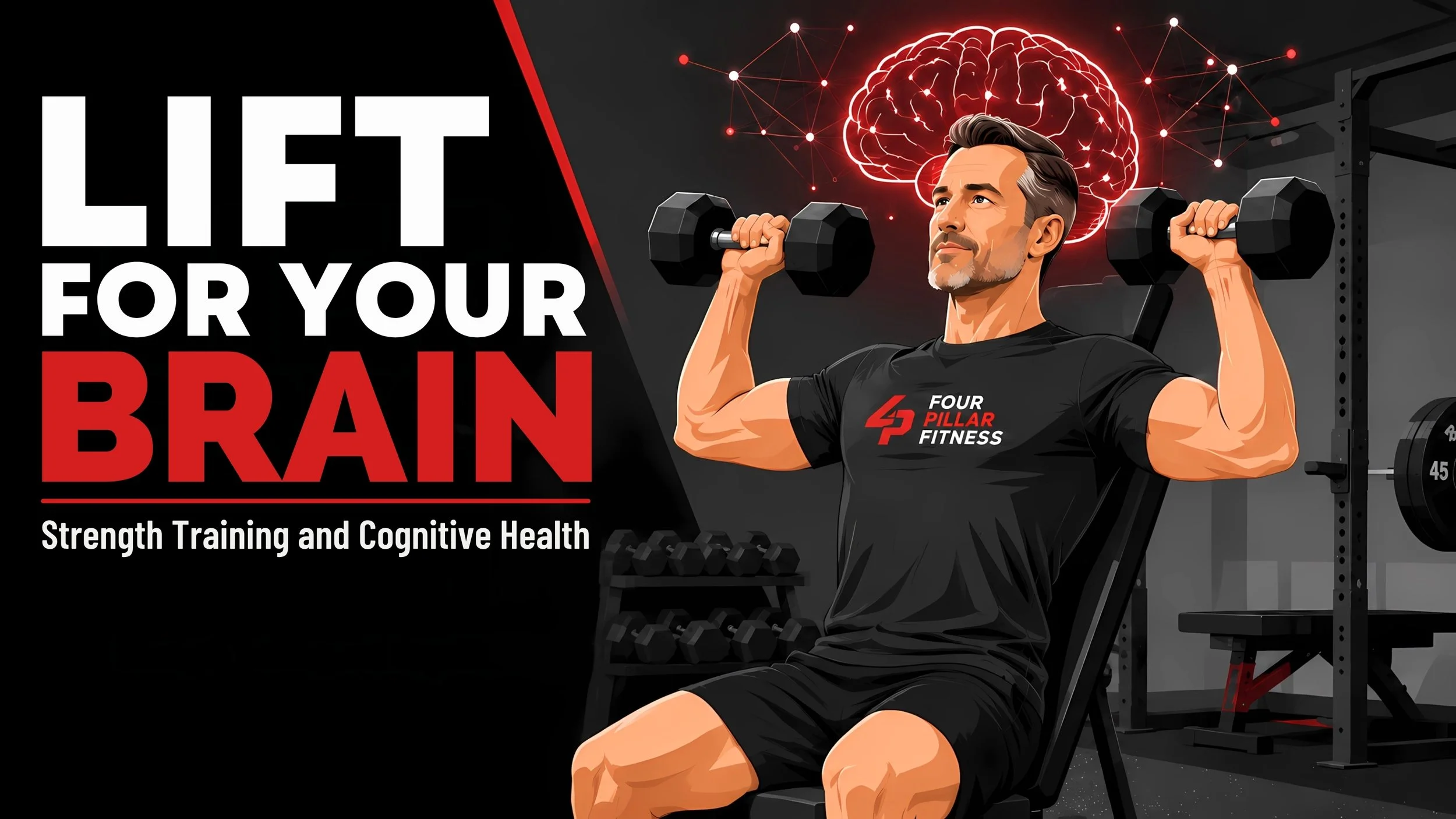 Lift for Your Brain: How Strength Training Supports Memory, Focus, and Healthy Aging