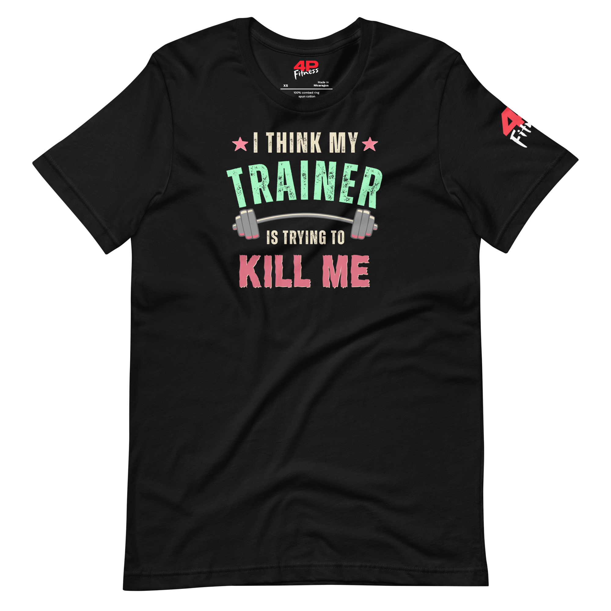 I Think My Trainer Is trying to Kill Me T-Shirt