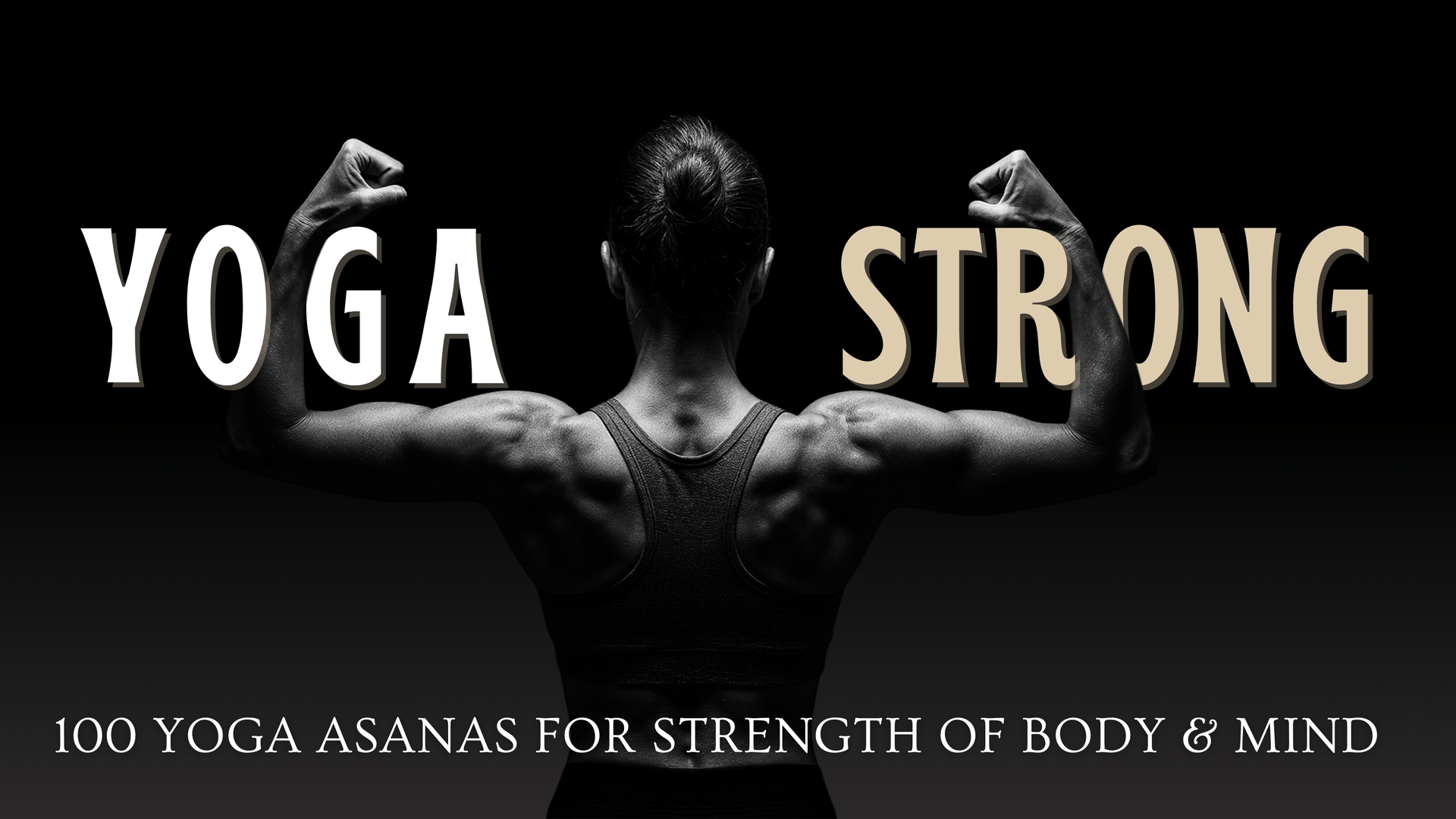 Yoga Strong: 100 Yoga Asanas for Strength of Body and Mind by Stepha nEarl