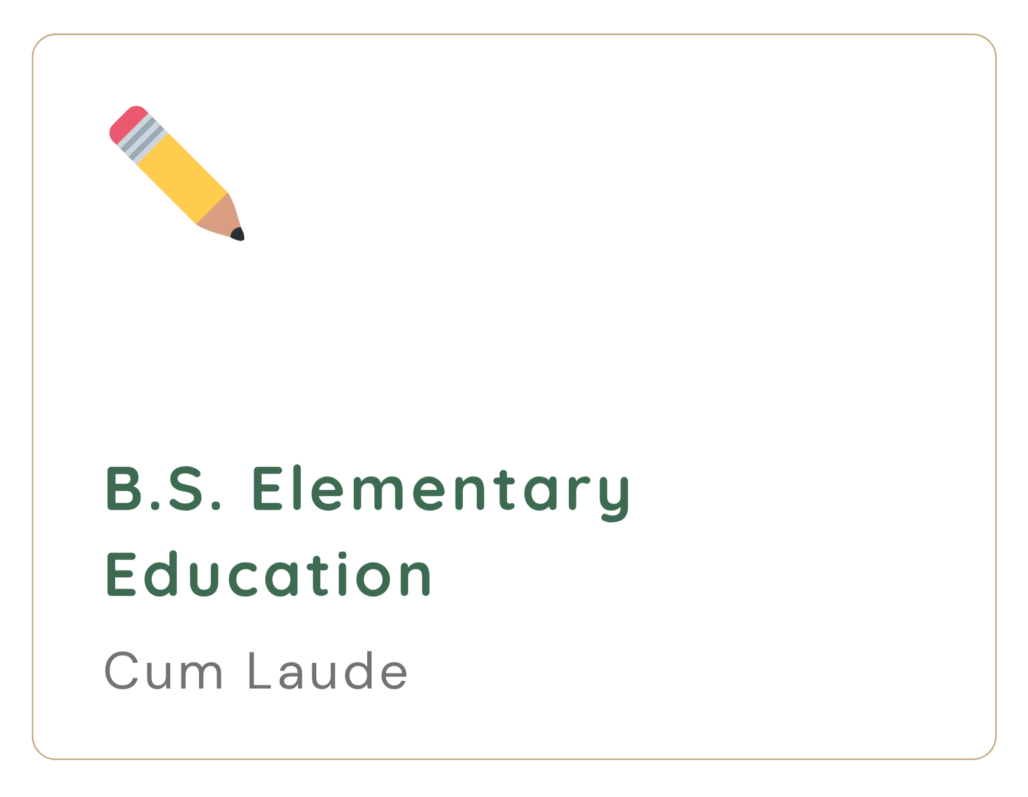 Titled slide from a presentation with a decorative pencil icon and the text "B.S. Elementary Education" and "Cum Laude".