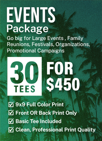 Promotional flyer for events package offering 30 customizable tees for $450, includes full-color print, basic tee, and professional quality.