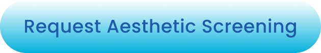 Blue button with rounded edges that says 'Request Aesthetic Screening' in dark blue text.