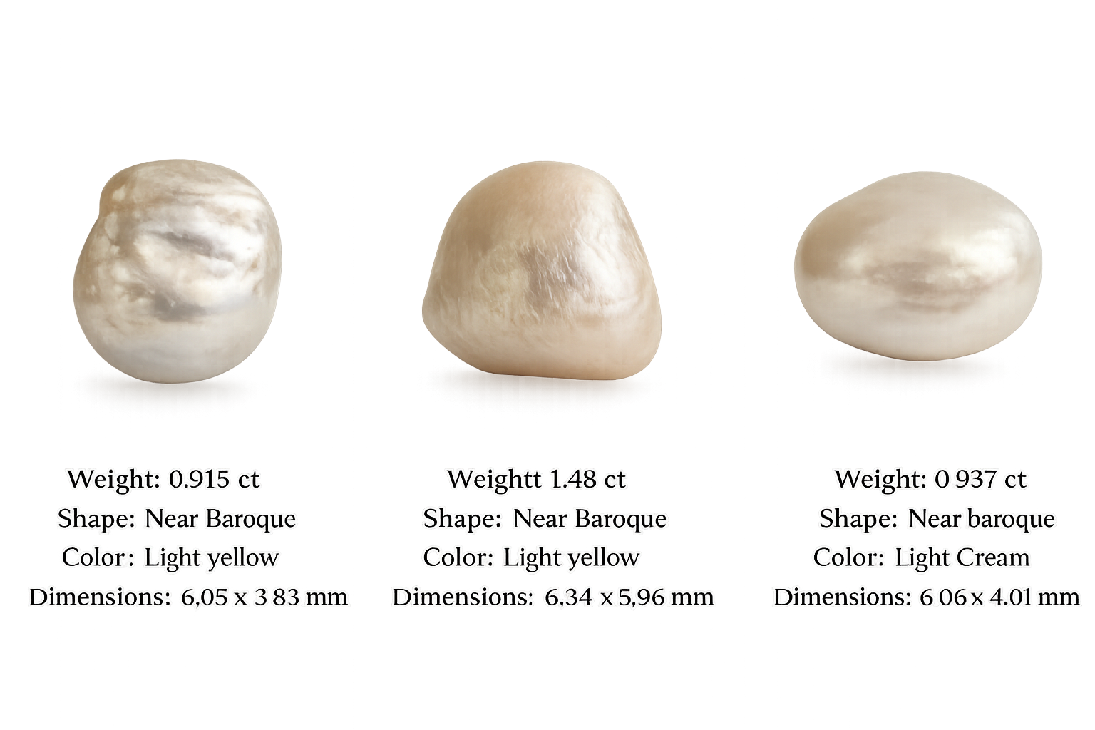 Three pearls with varying weights and shapes, labeled with their specific details. The first pearl is light yellow, weighs 0.915 carats, and measures 6.05 x 3.83 mm with a near baroque shape. The second pearl is light yellow, weighs 1.48 carats, and measures 6.34 x 5.96 mm with a near baroque shape. The third pearl is light cream, weighs 0.937 carats, and measures 6.06 x 4.01 mm with a near baroque shape.