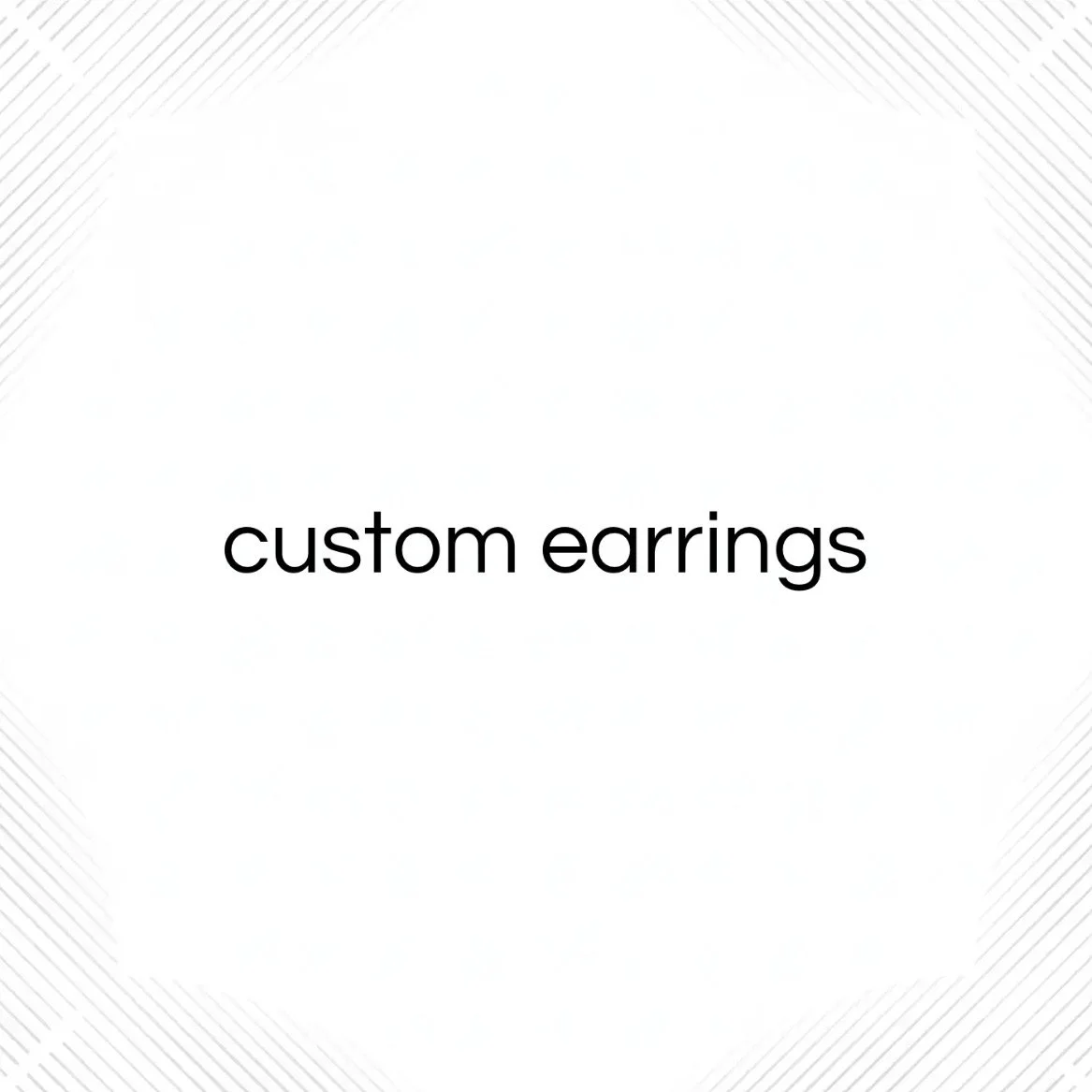 CUSTOM EARRINGS.jpg