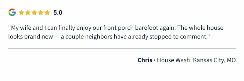 Chris 5-star Google review — house wash · Kansas City, MO