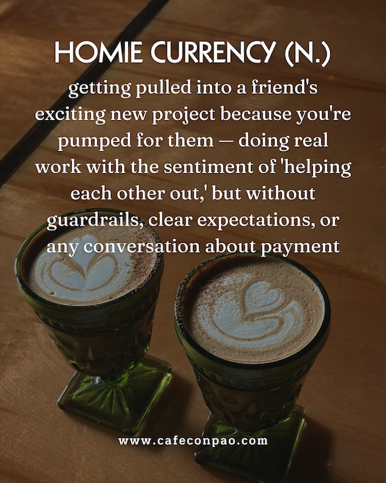 Homie Currency definition. Coffee consulting term by Café con Pao