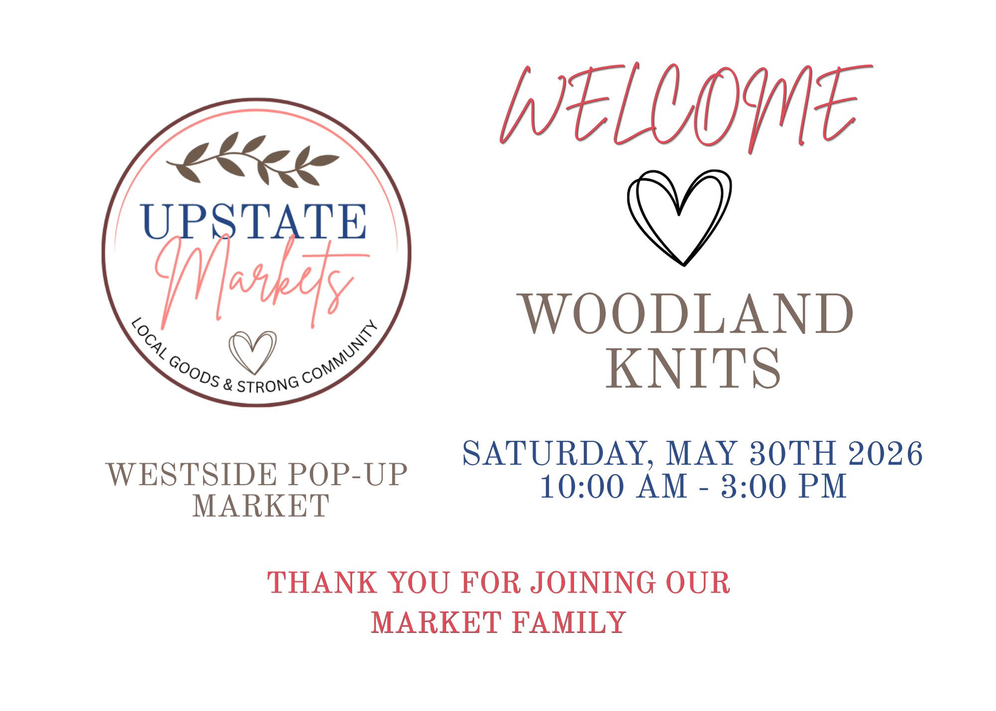 Event flyer for Upstate Markets, a local market in Woodland Knits, featuring a welcome message, date and time, location, and a thank you message.