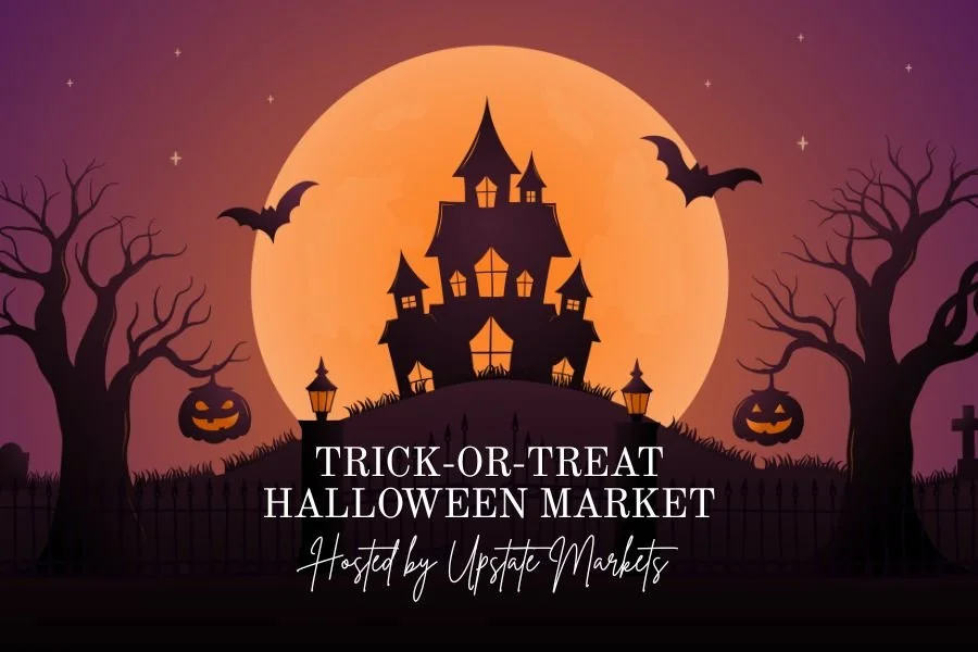 Halloween themed poster featuring a haunted house with bats, jack-o'-lanterns, leafless trees, and a full moon, promoting a Trick-or-Treat Halloween Market hosted by Upstate Markets. at westside market in greenville