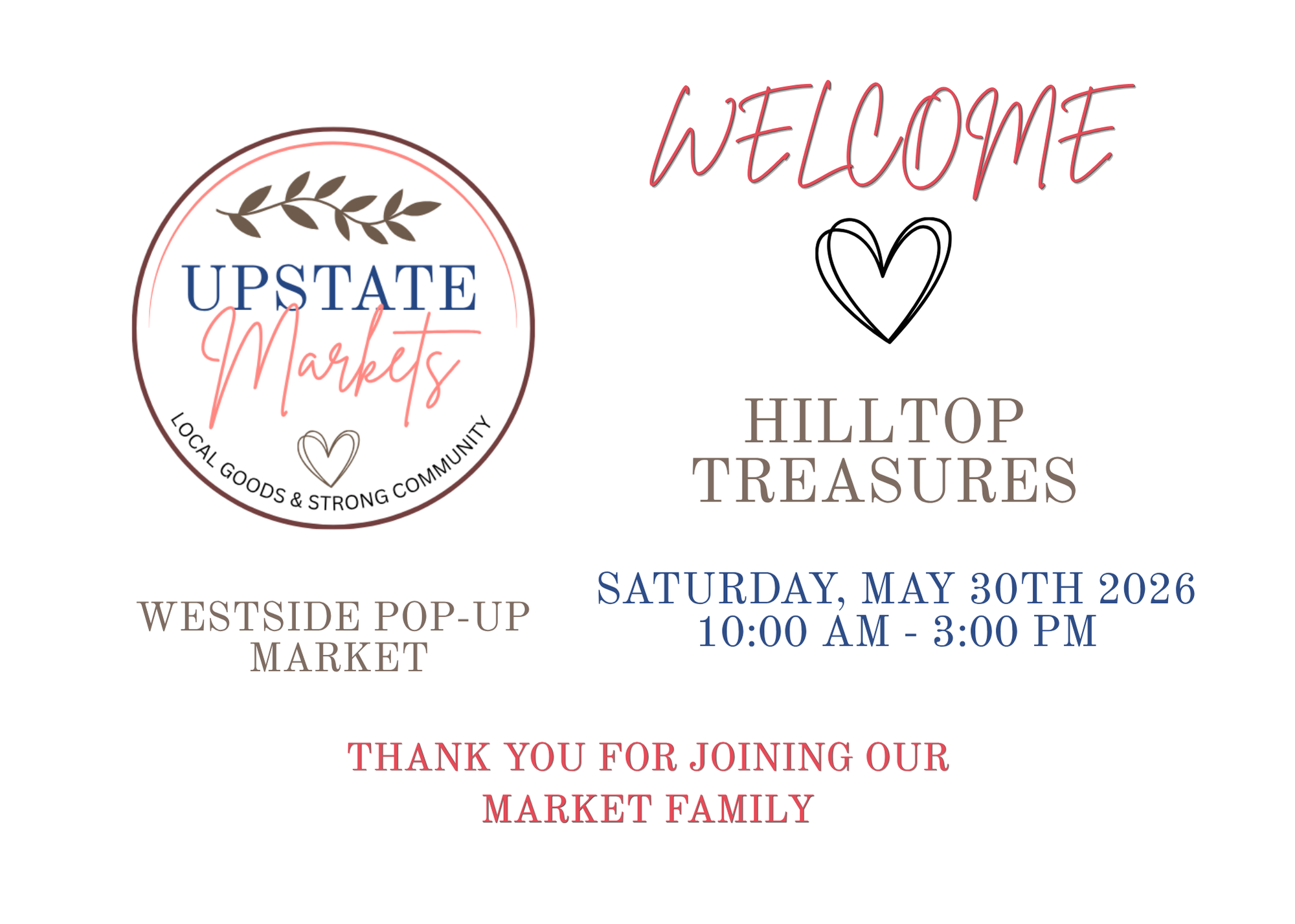 Event flyer for Upstate Markets, a local goods and strong community market, welcoming attendees to Hilltop Treasures on Saturday, May 30th, 2026, from 10:00 AM to 3:00 PM, at Westside Pop-Up Market.
