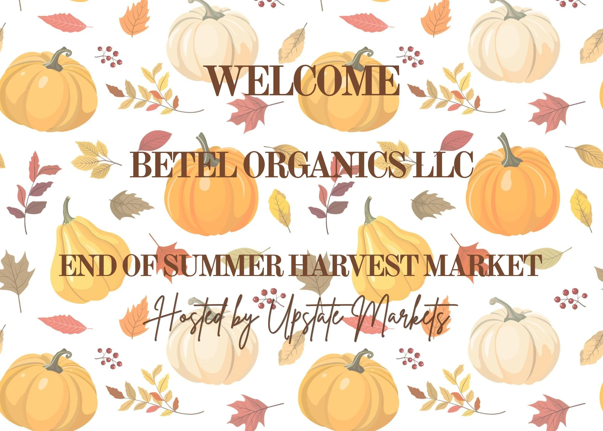 Decorative autumn themed background with pumpkins, colorful fall leaves, and small red berries, featuring a welcome message from Upstate Markets.