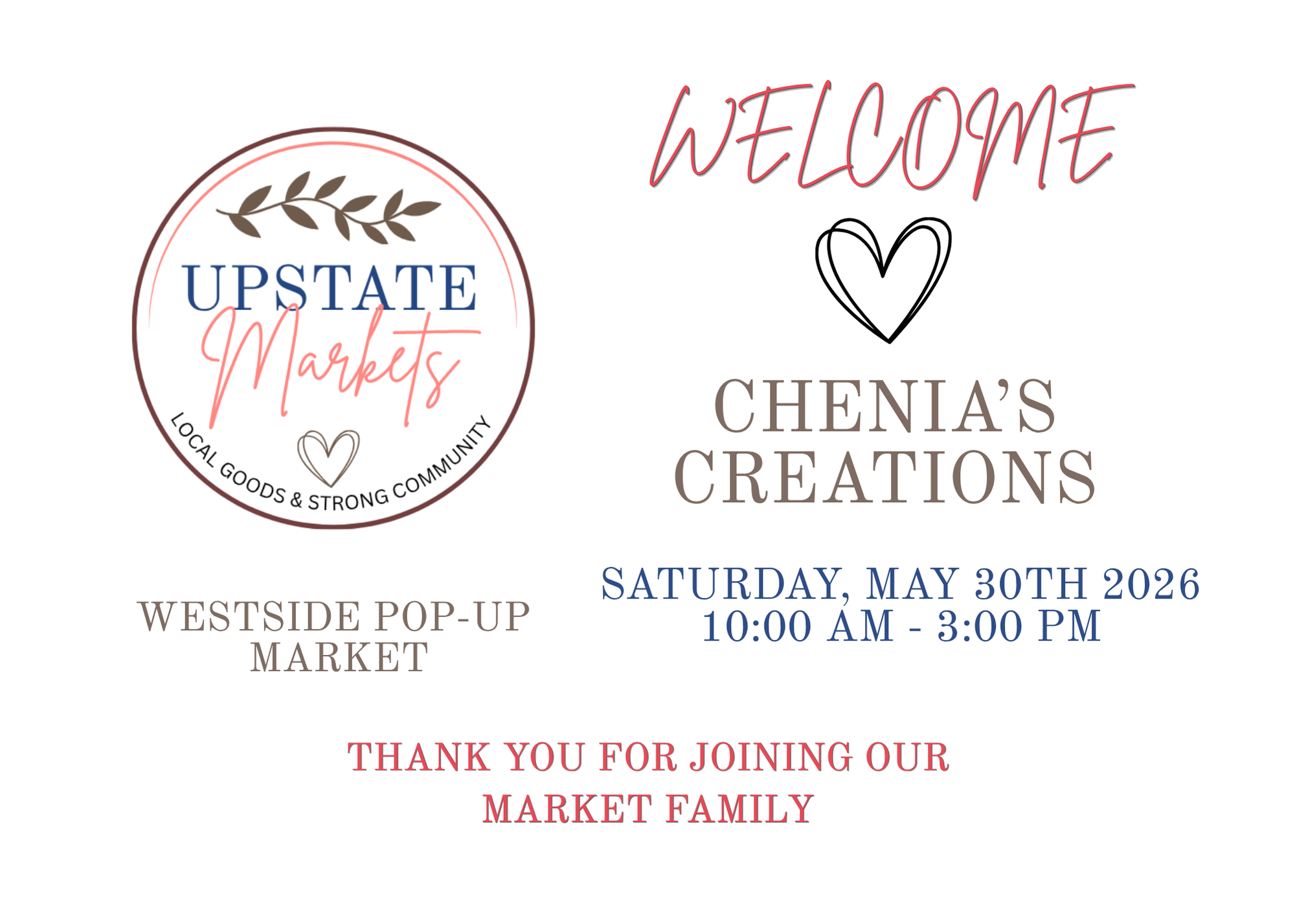 Event poster for Upstate Markets, a local goods and community market, scheduled for Saturday, May 30th, 2026, from 10:00 AM to 3:00 PM at Westside Pop-Up Market. Features a welcome message and decorative heart and leaf graphics.