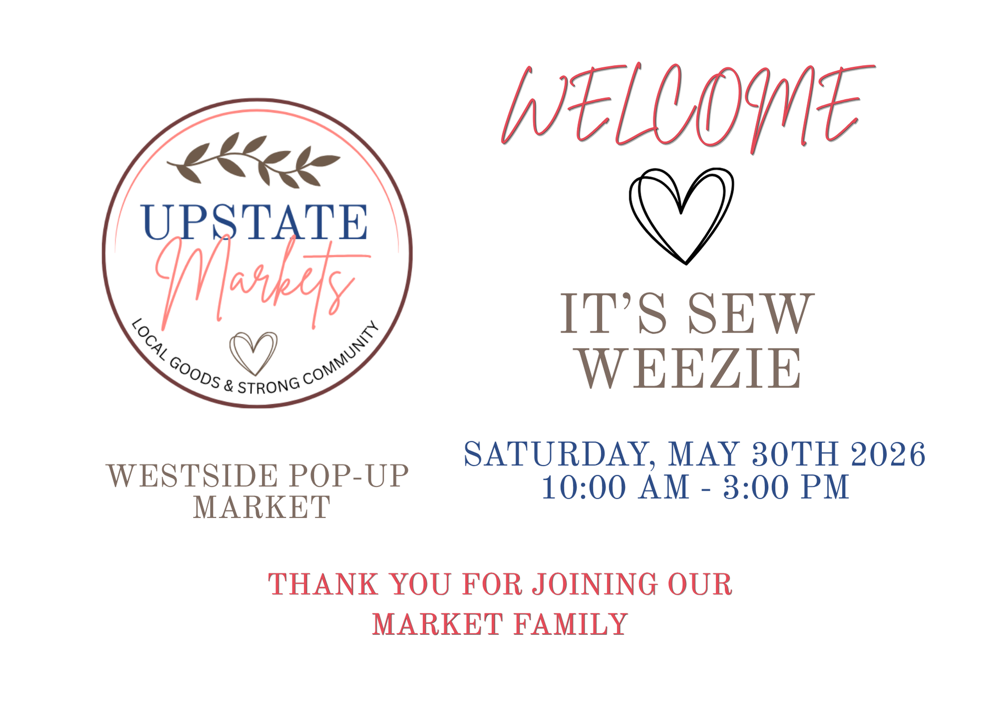 Event announcement for the Upstate Markets Westside Pop-Up Market, happening on Saturday, May 30th, 2026, from 10:00 AM to 3:00 PM. The event features local goods and a strong community, with a welcoming message and a heart symbol.