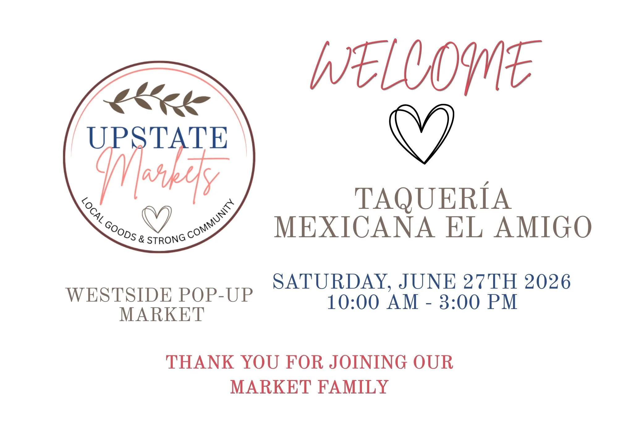 Event flyer for the Upstate Markets Westside Pop-Up Market happening on Saturday, June 27th, 2026 from 10:00 AM to 3:00 PM, at Mexicana El Amigo Taquería.