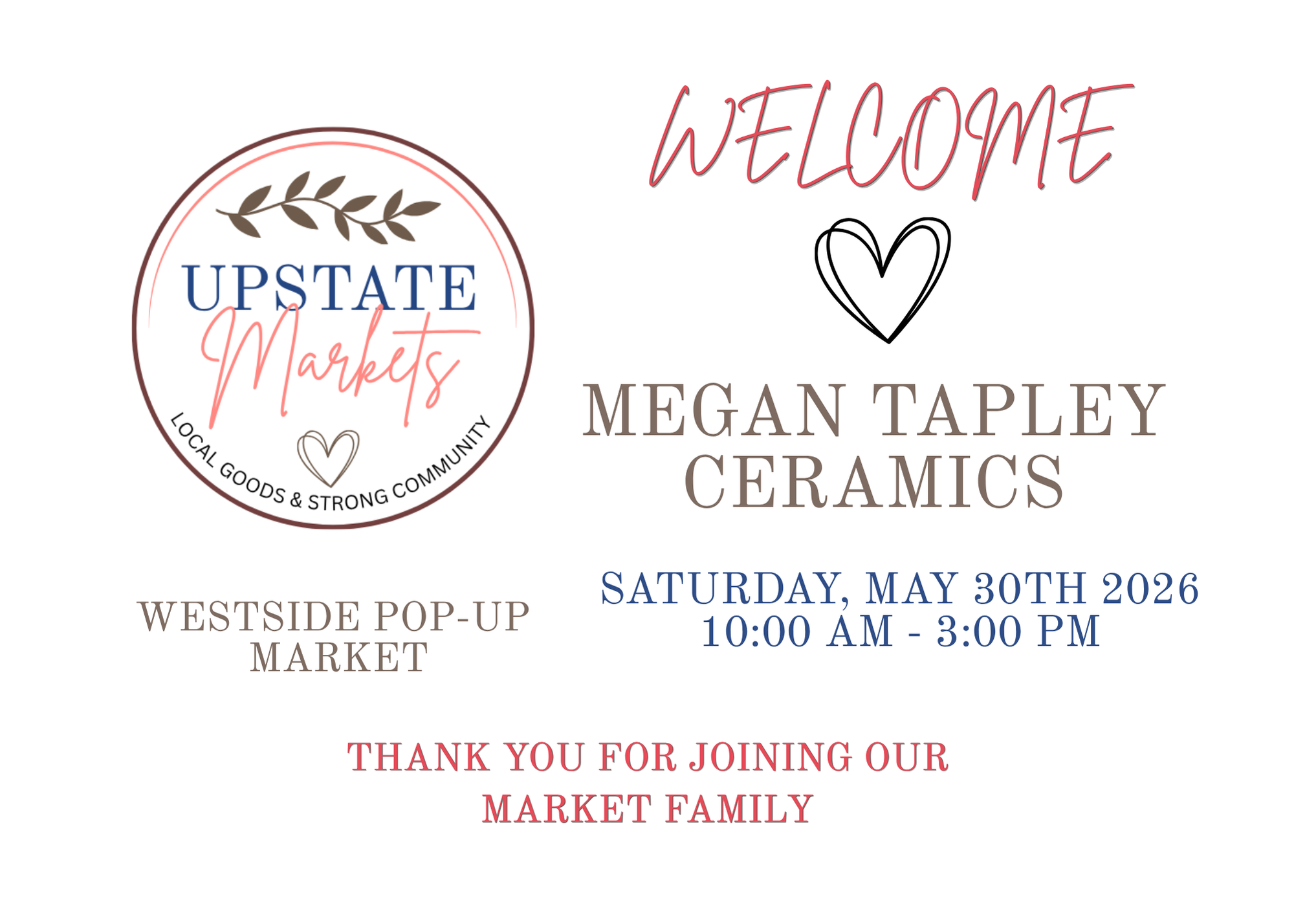 Event flyer for Upstate Markets, a local goods and strong community market, welcoming Megan Tapley ceramics, scheduled for Saturday, May 30th, 2026, from 10:00 AM to 3:00 PM at Westside Pop-Up Market.