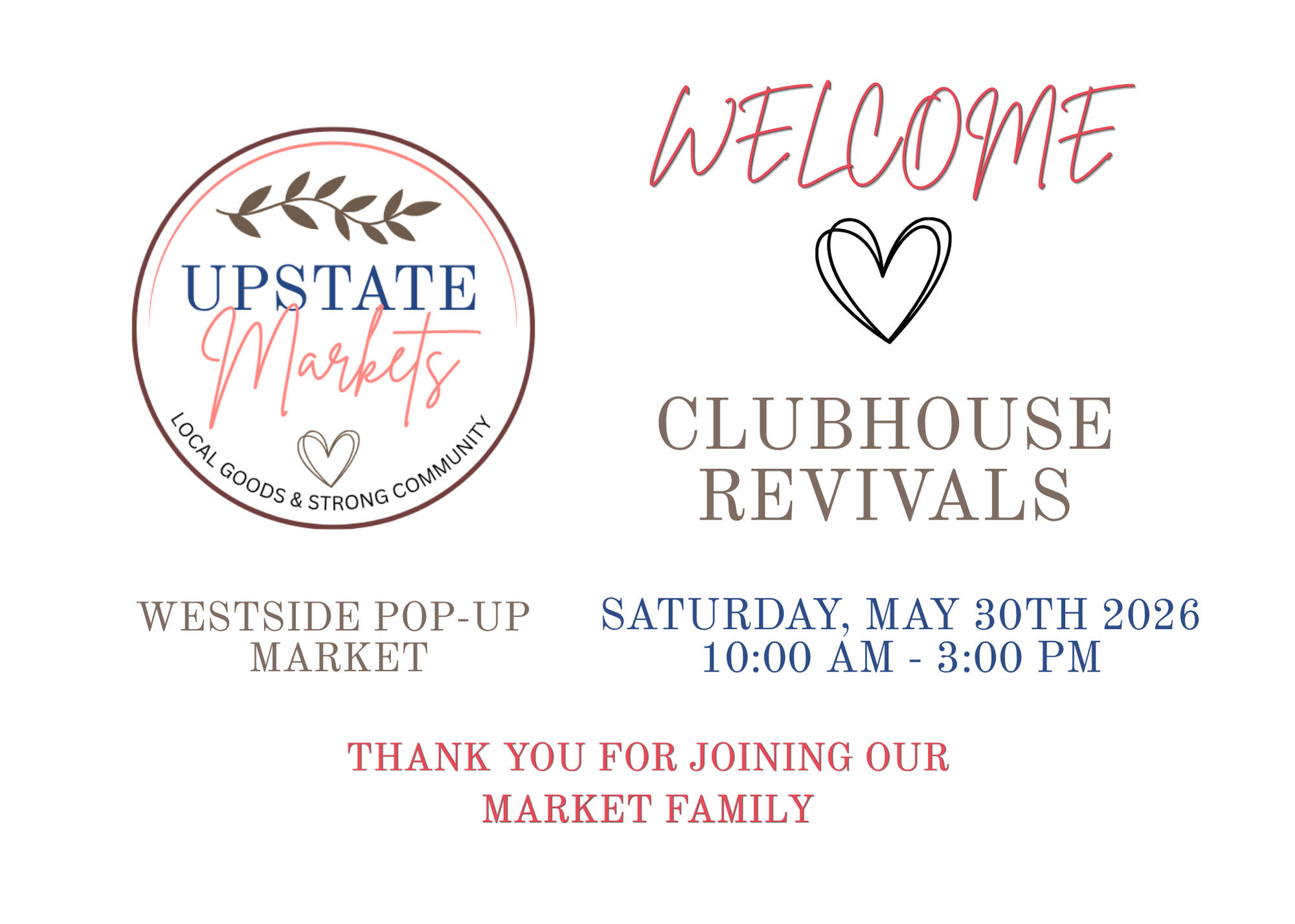 Event flyer for Upstate Markets featuring a logo with the text "Upstate Markets" and an olive branch, welcoming attendees to a clubhouse revivals market event on Saturday, May 30th, 2026, from 10:00 AM to 3:00 PM, at the Westside Pop-Up Market, with 