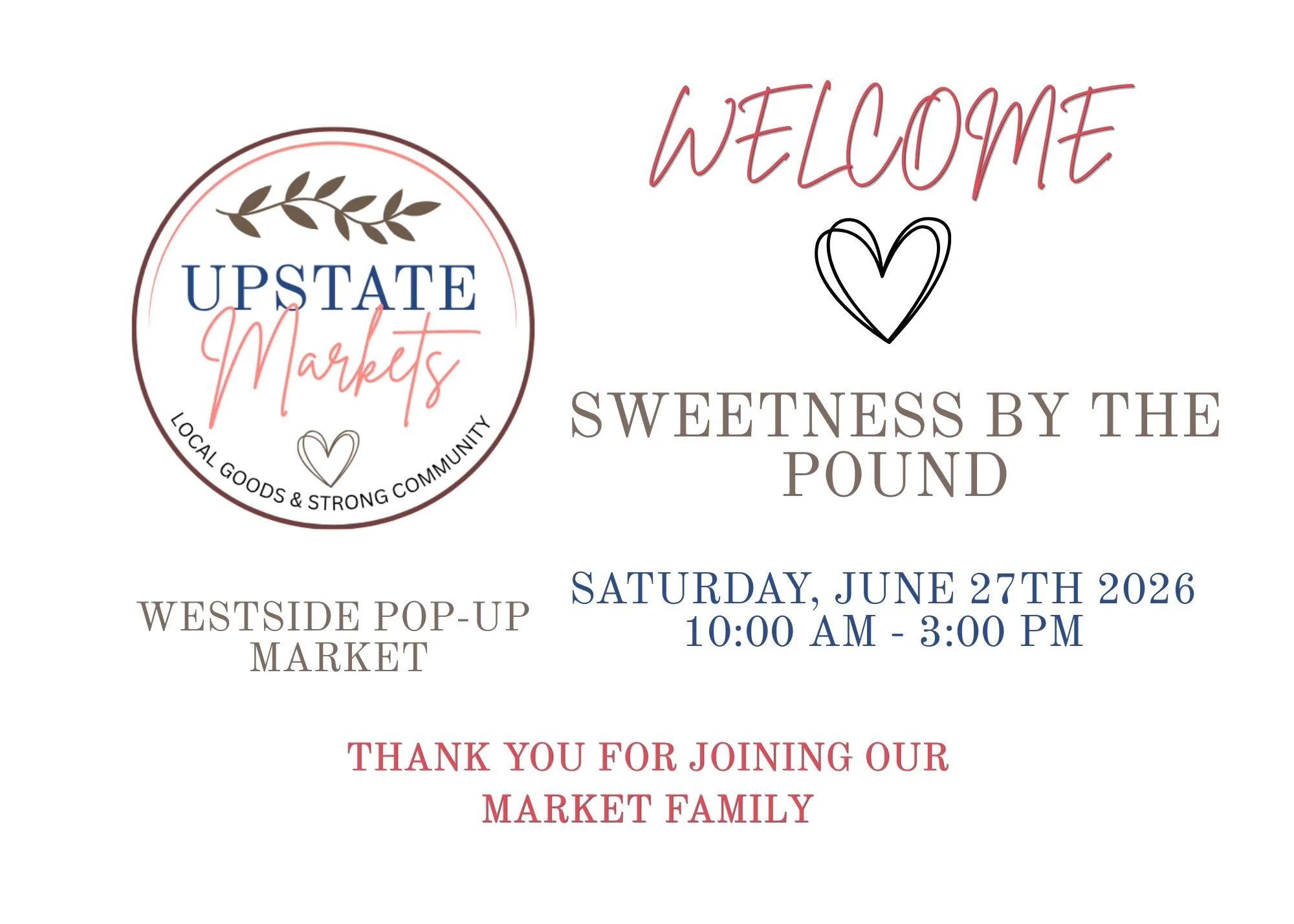 Flyer for Upstate Markets, a local goods and strong community market, welcoming attendees on Saturday, June 27th, 2026 from 10:00 am to 3:00 pm at Westside Pop-Up Market.