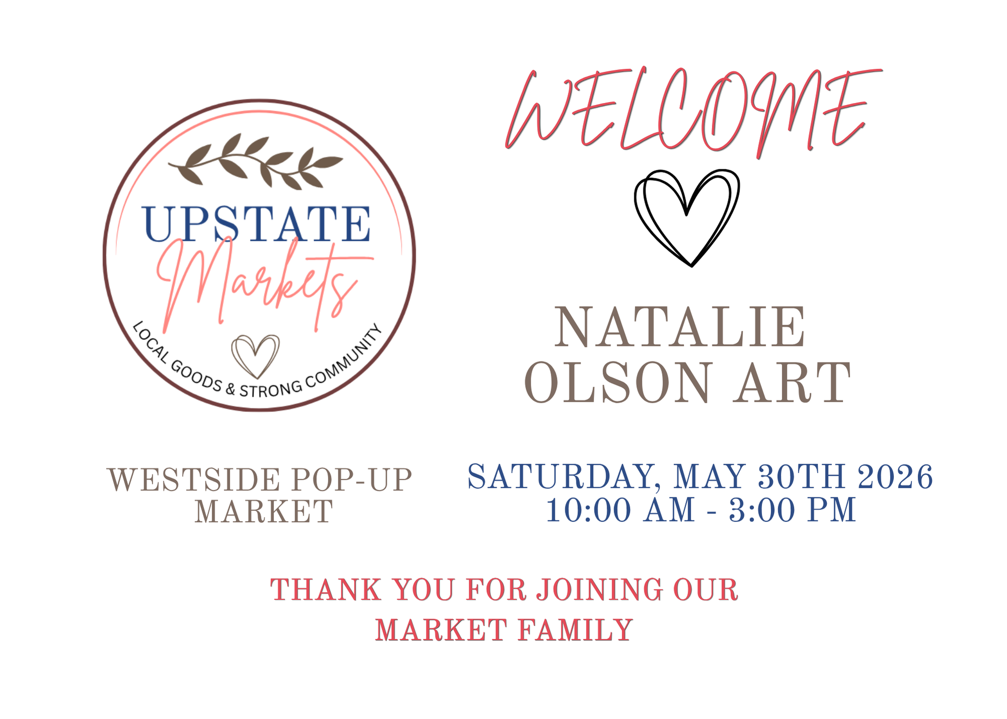 Event flyer for Upstate Markets Westside Pop-Up Market, featuring a logo with a leaf and heart, welcoming message, artist Natalie Olson Art, scheduled for Saturday, May 30, 2026, from 10:00 AM to 3:00 PM.