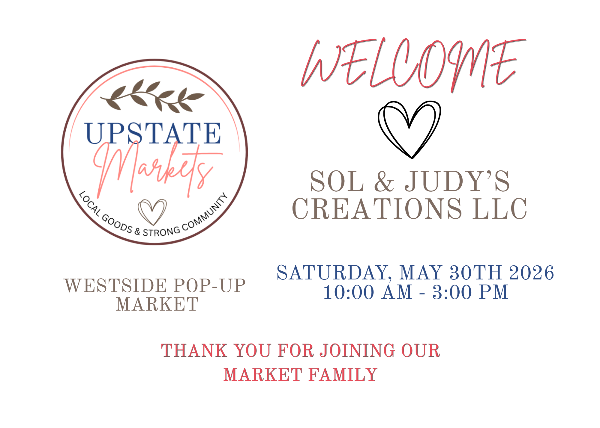 Flyer for Upstate Markets, a local pop-up market event in Westside on Saturday, May 30, 2026, from 10:00 AM to 3:00 PM, including a welcome greeting and a thank you message to attendees.