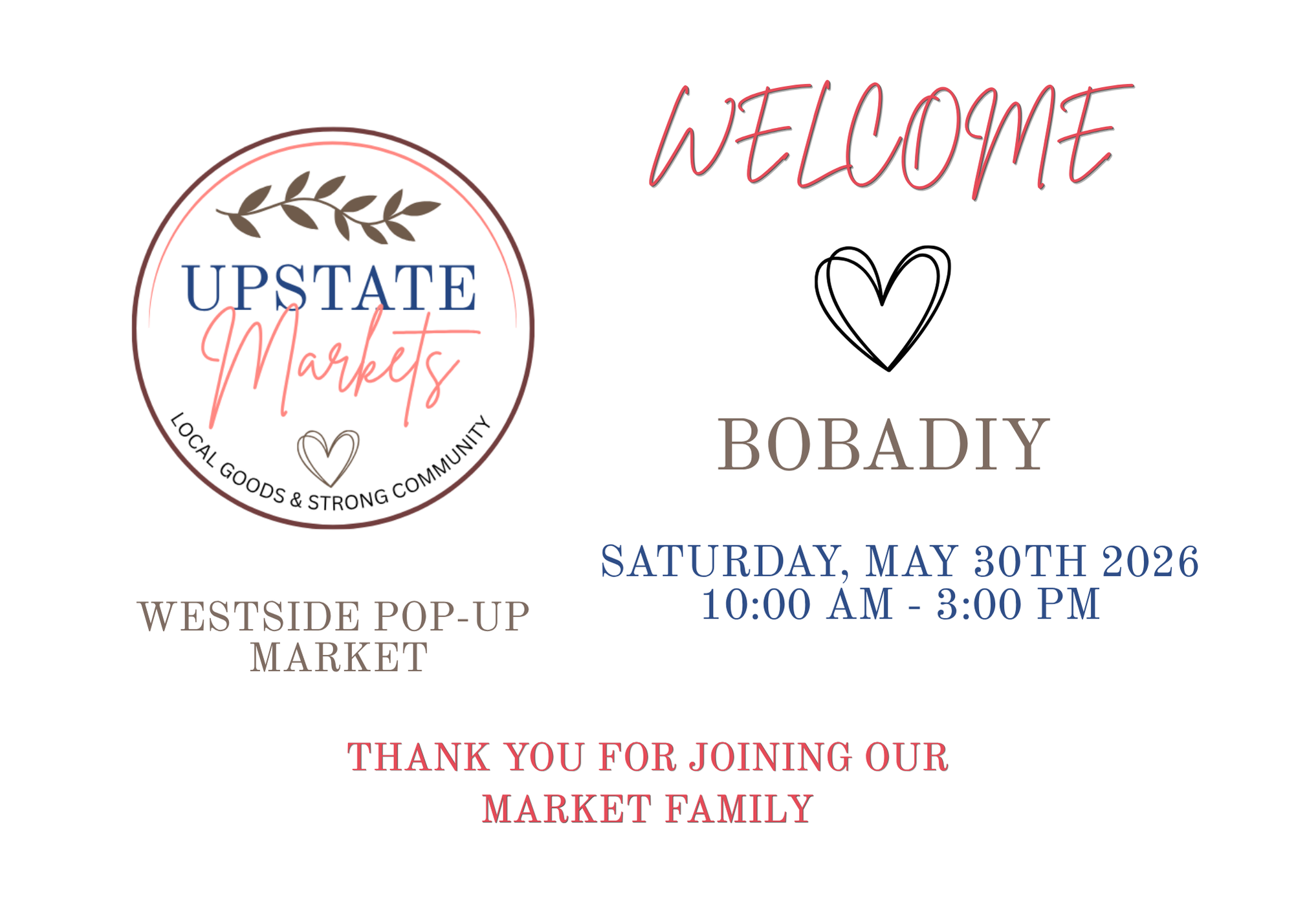 Announcement poster for Upstate Markets Westside Pop-Up Market on Saturday, May 30th, 2026, from 10:00 AM to 3:00 PM, with a welcome message and decorative hearts.