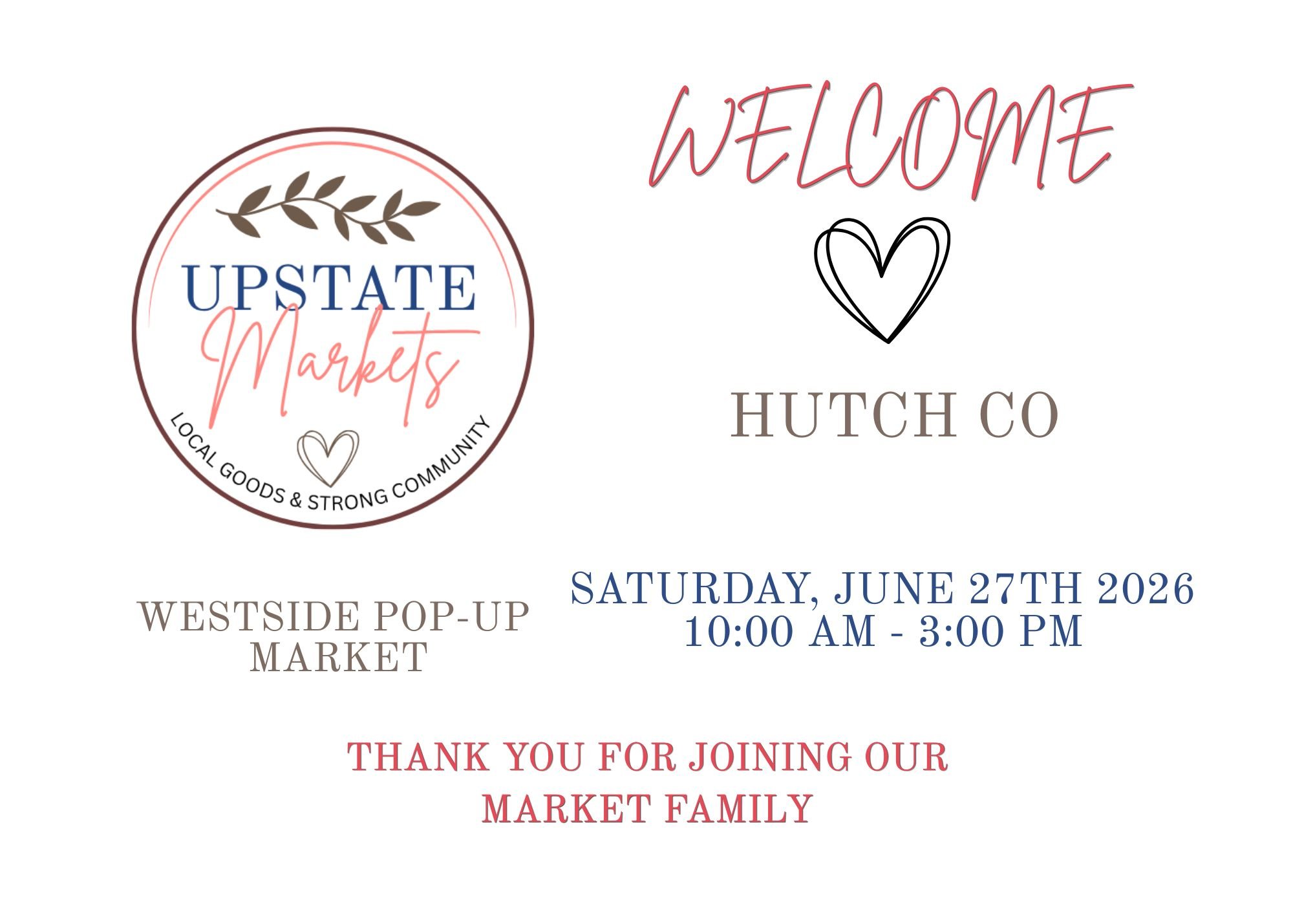 A promotional flyer for the Upstate Markets Westside Pop-Up Market, scheduled for Saturday, June 27th, 2026, from 10:00 am to 3:00 pm, featuring text and a logo with a heart and plant design.